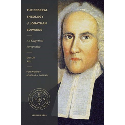 Faithlife Corporation The Federal Theology of Jonathan Edwards (häftad, eng)