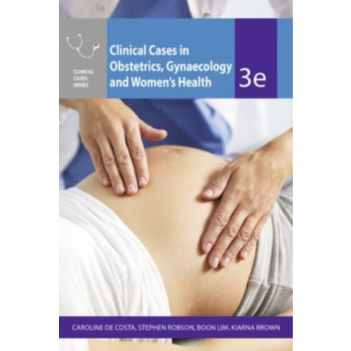 McGraw-Hill Education / Australia Clinical Cases Obstetrics Gynaecology & Women's Health (häftad, eng)