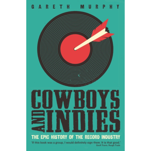 Profile Books Ltd Cowboys and Indies (häftad)