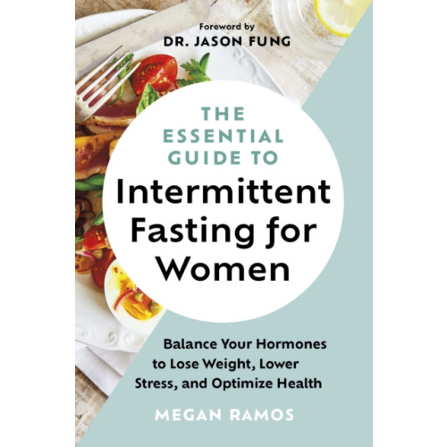 Greystone Books,Canada The Essential Guide to Intermittent Fasting for Women (häftad, eng)