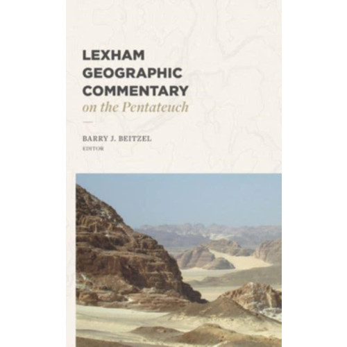 Faithlife Corporation Lexham Geographic Commentary on the Pentateuch (inbunden, eng)