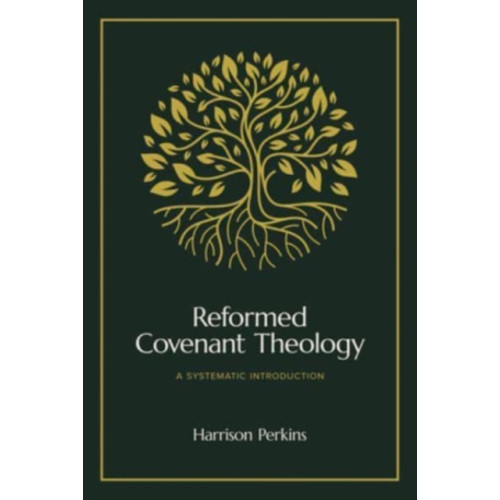 Faithlife Corporation Reformed Covenant Theology (inbunden, eng)