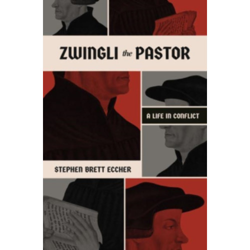 Faithlife Corporation Zwingli the Pastor (häftad, eng)