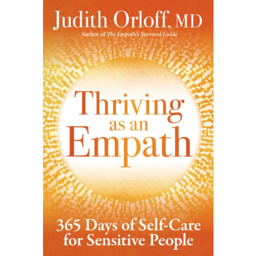 Sounds True Inc Thriving as an Empath (inbunden, eng)