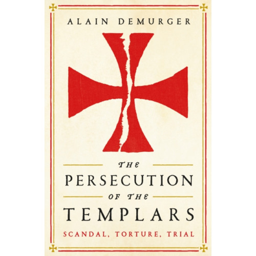 Profile Books Ltd The Persecution of the Templars (häftad)
