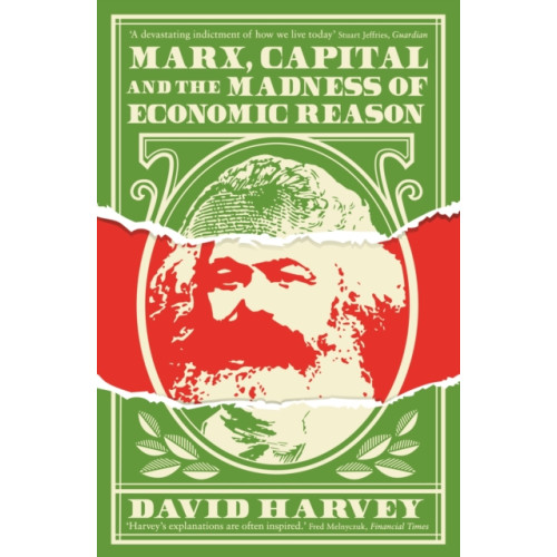 Profile Books Ltd Marx, Capital and the Madness of Economic Reason (häftad, eng)