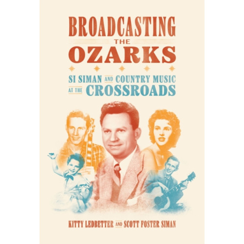 University of Arkansas Press Broadcasting the Ozarks (häftad, eng)