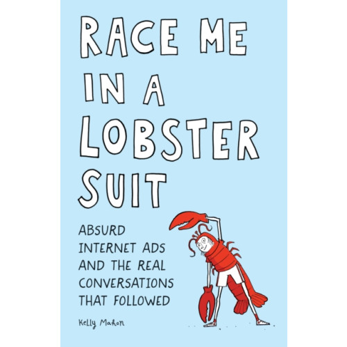 Quirk Books Race Me in a Lobster Suit (häftad, eng)