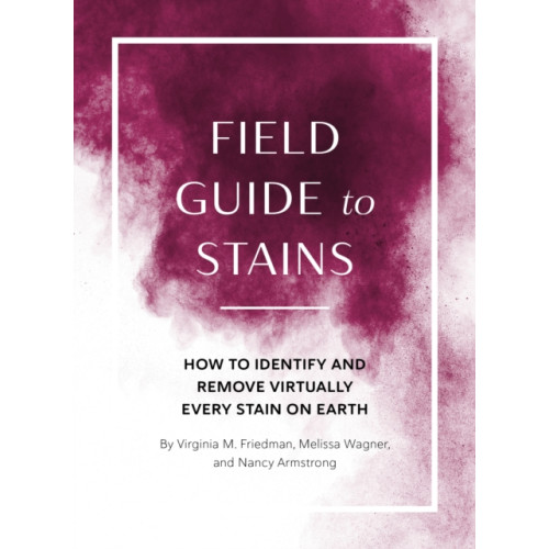 Quirk Books Field Guide to Stains (häftad, eng)