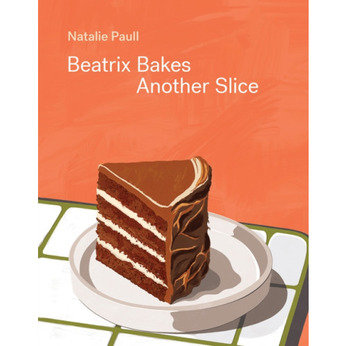 Hardie Grant Books Beatrix Bakes: Another Slice (inbunden, eng)