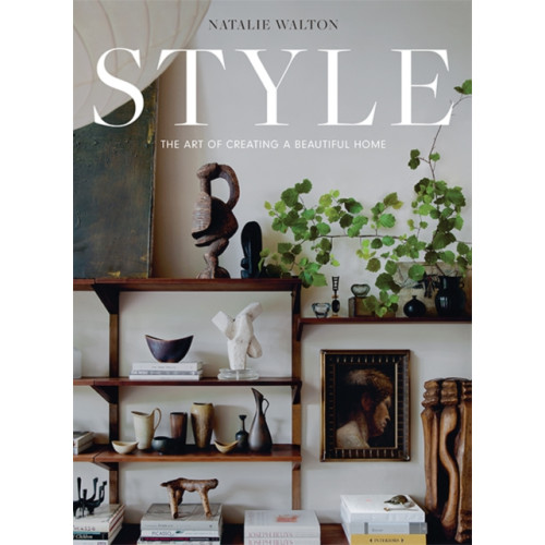 Hardie Grant Books Style: The Art of Creating a Beautiful Home (inbunden, eng)