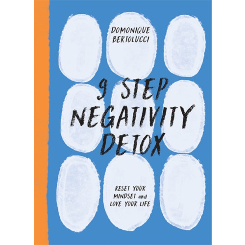 Hardie Grant Books 9 Step Negativity Detox (inbunden, eng)