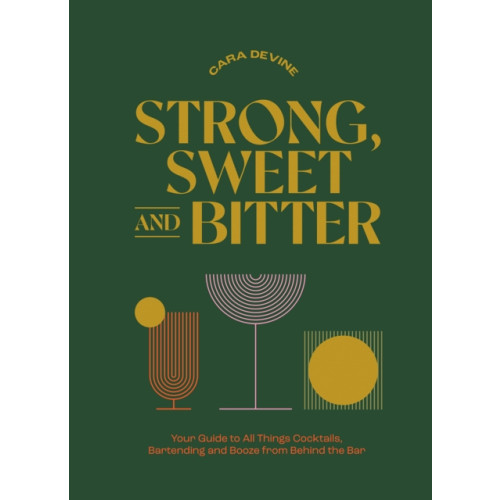 Hardie Grant Books Strong, Sweet and Bitter (inbunden, eng)