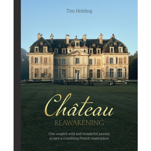 Hardie Grant Books Chateau Reawakening (inbunden, eng)