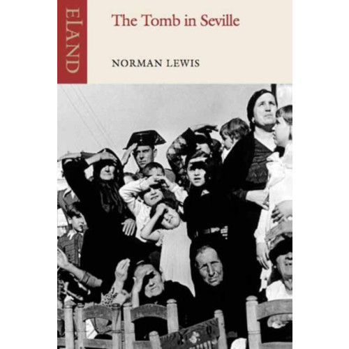 Eland Publishing Ltd The Tomb in Seville (häftad, eng)