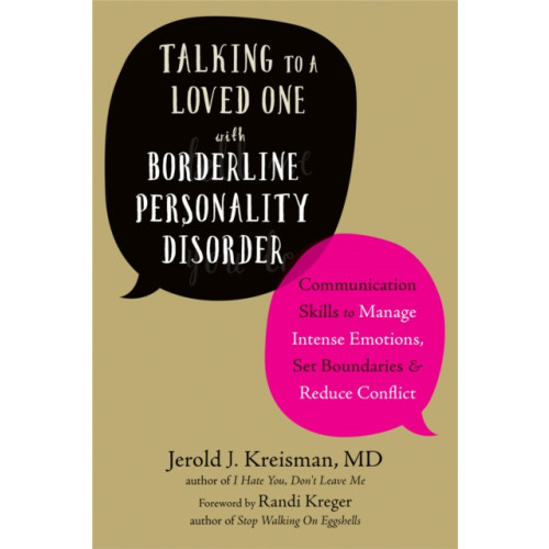 New Harbinger Publications Talking to a Loved One with Borderline Personality Disorder (häftad, eng)