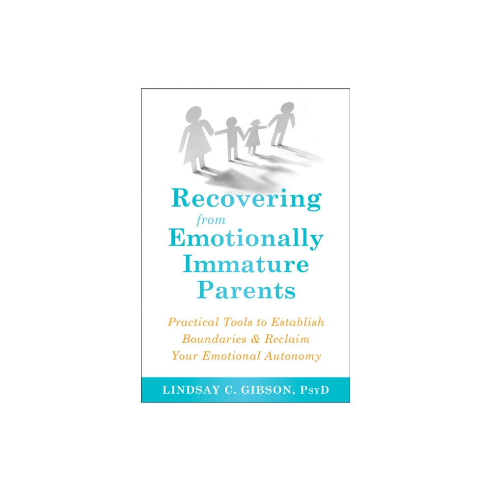 Produktbild för Recovering from Emotionally Immature Parents (häftad, eng)