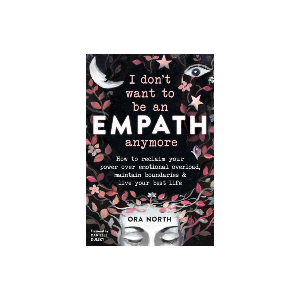 Produktbild för I Don't Want to Be an Empath Anymore (häftad, eng)