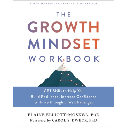 New Harbinger Publications The Growth Mindset Workbook (häftad, eng)