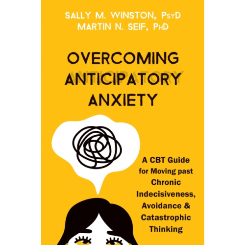 New Harbinger Publications Overcoming Anticipatory Anxiety (häftad, eng)