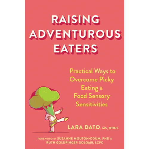 New Harbinger Publications Raising Adventurous Eaters (häftad, eng)