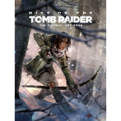 Titan Books Ltd Rise of the Tomb Raider, The Official Art Book (inbunden, eng)