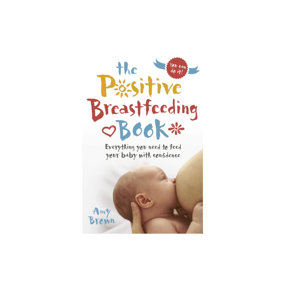 Produktbild för The Positive Breastfeeding Book (häftad, eng)