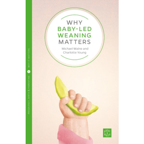 Montag & Martin Limited Why Starting Solids Matters (häftad, eng)