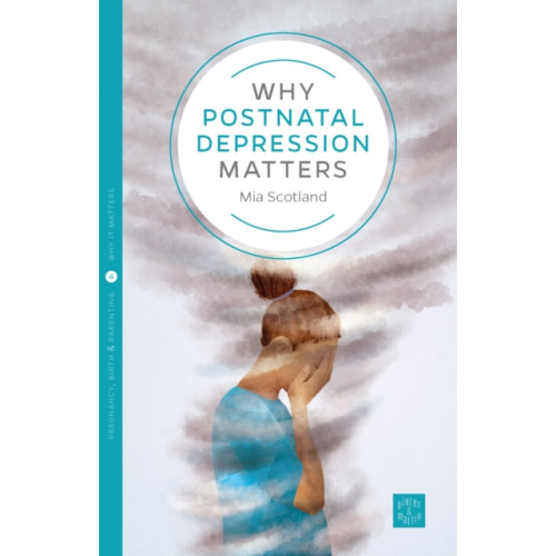 Montag & Martin Limited Why Postnatal Depression Matters (häftad, eng)
