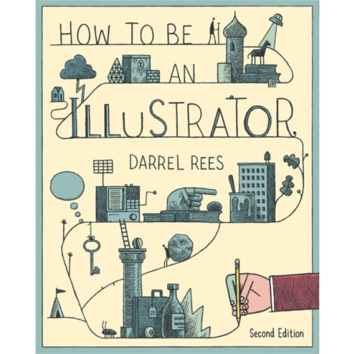 Laurence King Publishing How to be an Illustrator, Second Edition (häftad, eng)