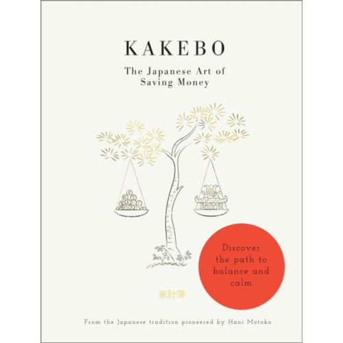 Octopus publishing group Kakebo: The Japanese Art of Saving Money (häftad, eng)