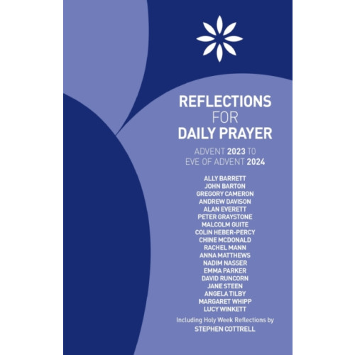 CHURCH HOUSE PUBLISHING Reflections for Daily Prayer Advent 2023 to Christ the King 2024 (häftad, eng)