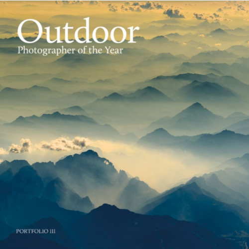 GMC Publications Outdoor Photographer of the Year: Portfolio III (inbunden, eng)