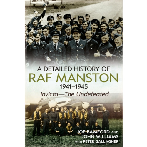 Fonthill Media Ltd A Detailed History of RAF Manston 1941-1945 (häftad, eng)