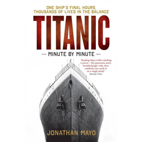 Octopus publishing group Titanic: Minute by Minute (häftad, eng)