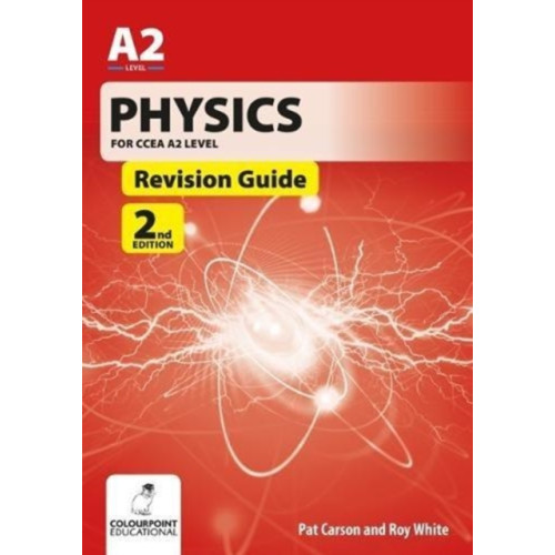 Colourpoint Creative Ltd Physics for CCEA A2 Level Revision Guide (häftad, eng)