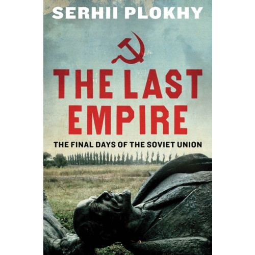 Oneworld Publications The Last Empire (häftad, eng)