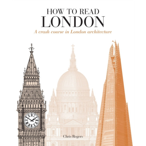 Quarto Publishing Plc How to Read London (häftad, eng)