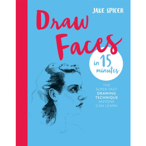 Octopus publishing group Draw Faces in 15 Minutes (häftad, eng)