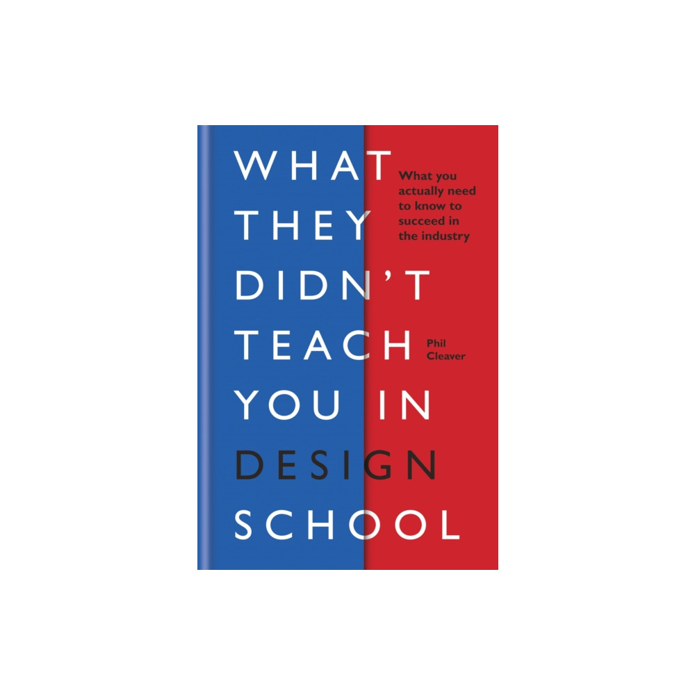 Produktbild för What They Didn't Teach You in Design School (inbunden, eng)