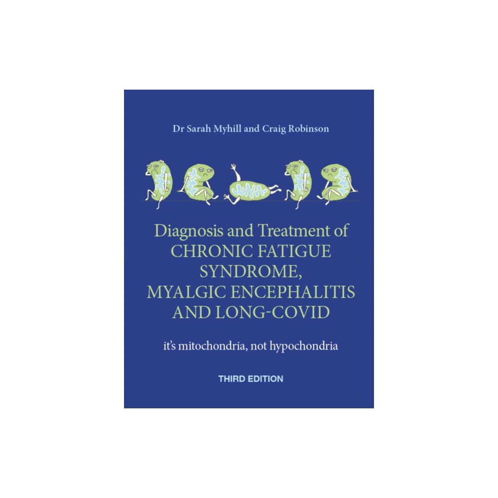 Produktbild för Diagnosis and Treatment of Chronic Fatigue Syndrome, Myalgic Encephalitis and Long Covid THIRD EDITION (häftad, eng)