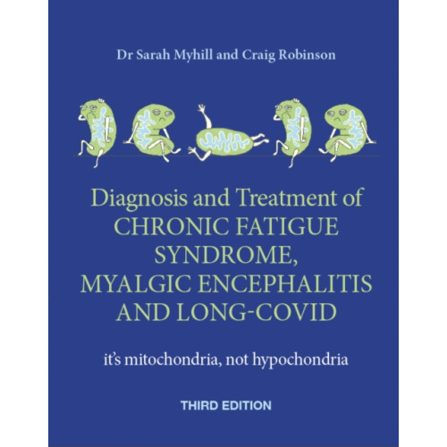 Hammersmith Health Books Diagnosis and Treatment of Chronic Fatigue Syndrome, Myalgic Encephalitis and Long Covid THIRD EDITION (häftad, eng)