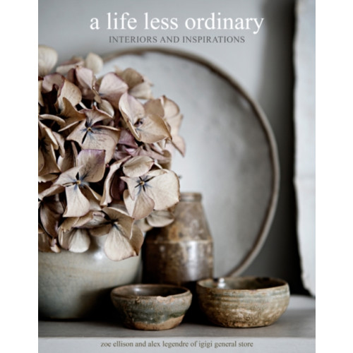 Ryland, Peters & Small Ltd A Life Less Ordinary (inbunden, eng)