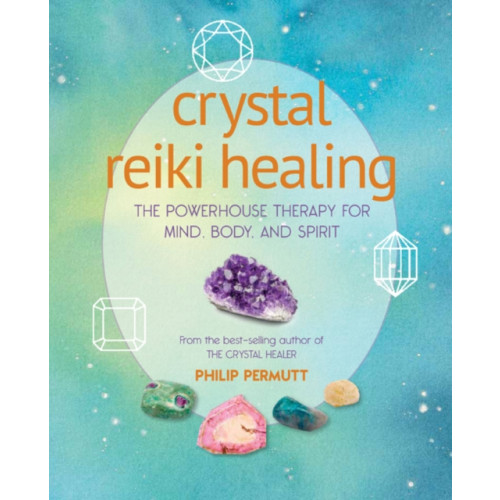 Ryland, Peters & Small Ltd Crystal Reiki Healing (häftad, eng)