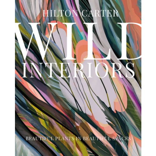 Ryland, Peters & Small Ltd Wild Interiors (inbunden, eng)