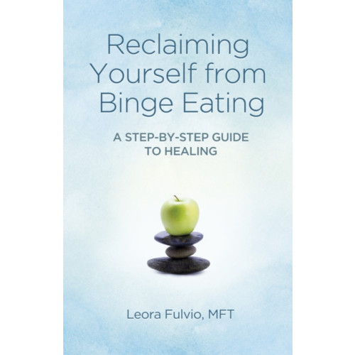 Collective Ink Reclaiming Yourself from Binge Eating – A Step–By–Step Guide to Healing (häftad, eng)