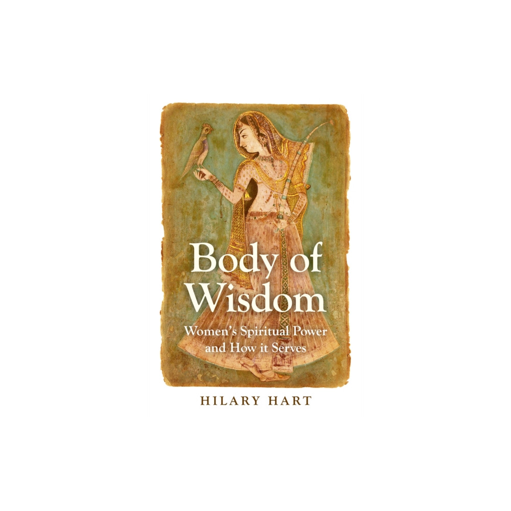 Produktbild för Body of Wisdom – Women`s Spiritual Power and How it Serves (häftad, eng)