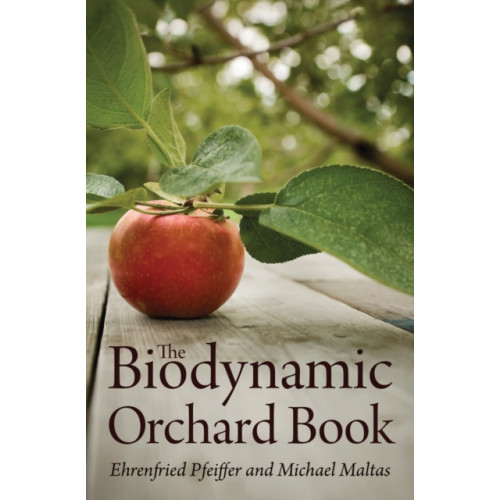 Floris Books The Biodynamic Orchard Book (häftad, eng)