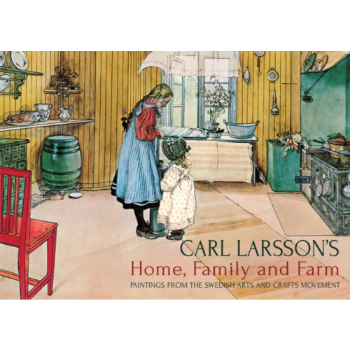 Floris Books Carl Larsson's Home, Family and Farm (inbunden, eng)