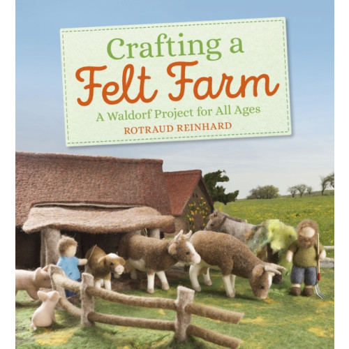 Floris Books Crafting a Felt Farm (häftad, eng)